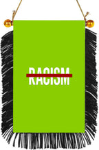 No Racism Hanging Banner 4 x 6 inch