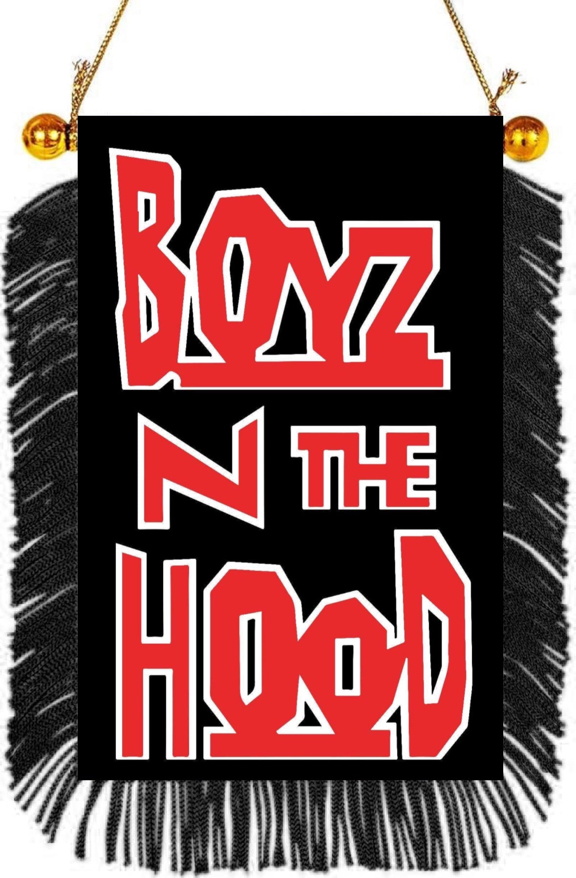 Boyz N The Hood Hanging Banner 4 x 6 inch